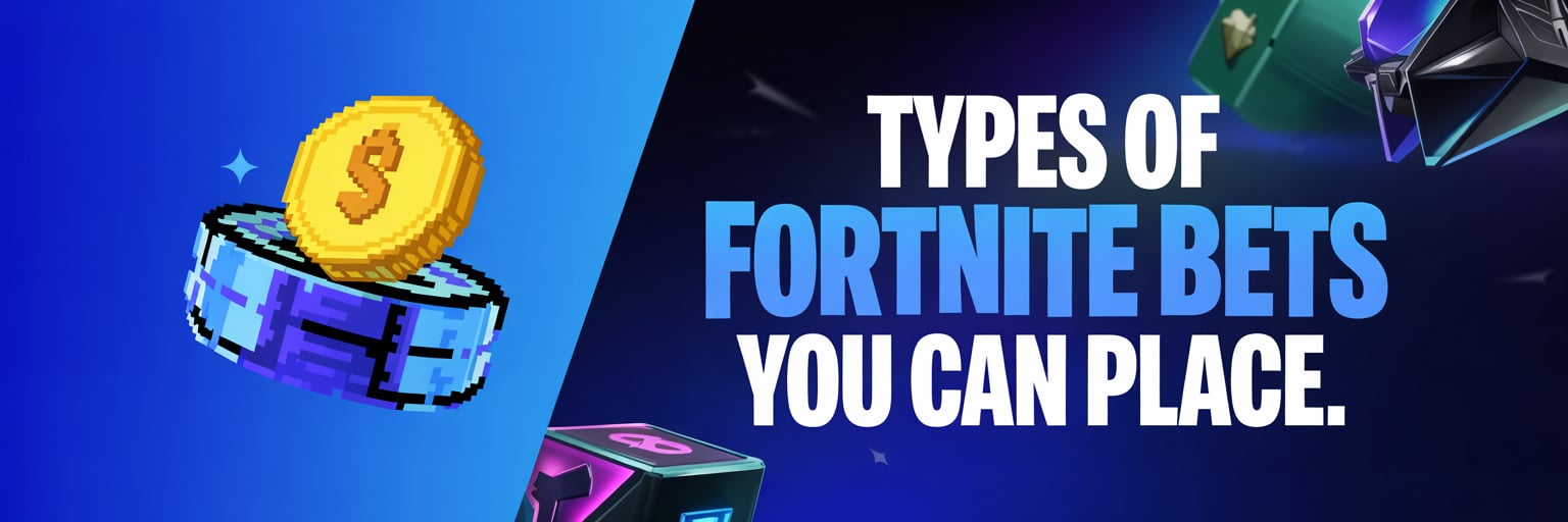 Types of Fortnite Bets You Can Place